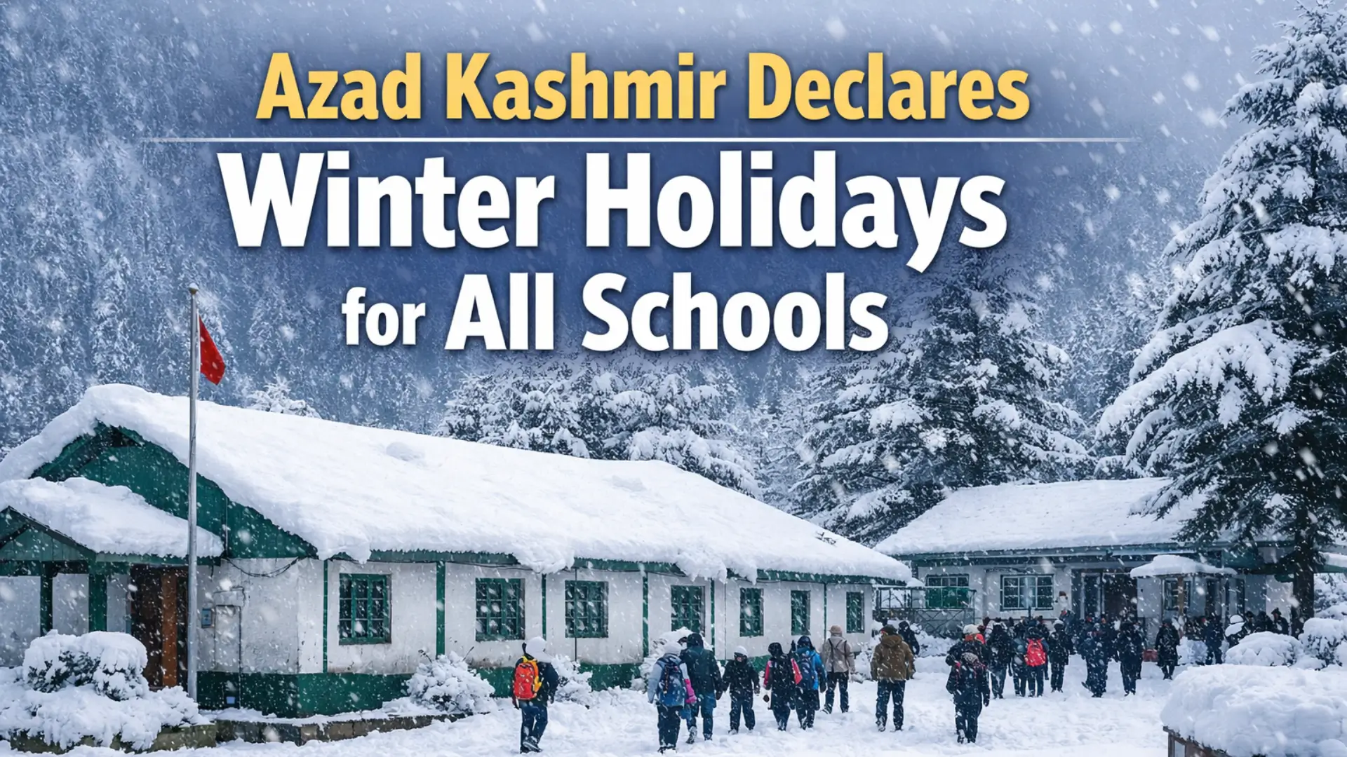 Azad Kashmir Declares Winter Holidays for All Schools